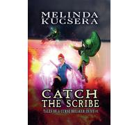 Catch the Scribe: 1 (Tales of a Curse Breaker in NY)