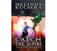 Catch the Scribe: 1 (Tales of the Curse Breaker in NY)