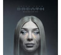 Catch Your Breath - Shame On Me
