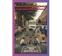 Catch Your Fall, As the Streets Teach All: Street Knowledge from Philadelphia’s Northeast