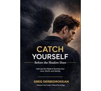 Catch Yourself: Before The Shadow Does