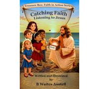 Catching Faith: Listening to Jesus (Treasure Box: Faith in Action)