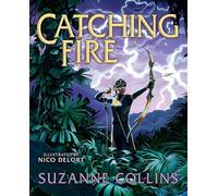 Catching Fire: Illustrated Edition: 3 (The Hunger Games)