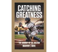 CATCHING GREATNESS: The Journey Of Cal Raleigh