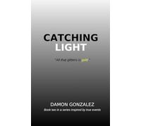 Catching Light: Survival in New York: A Gay Man's Journey (Book Two): 2