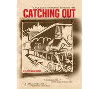 CATCHING OUT: A FILM ABOUT TRAINHOPPING AND LIVING FREE [Reino Unido] [DVD]