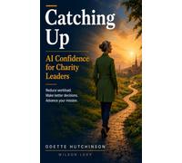 Catching Up: AI Confidence for Charity Leaders