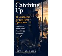 Catching Up: AI Confidence for Law Firm Operations