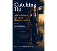 Catching Up: AI Confidence for Small Business Owners