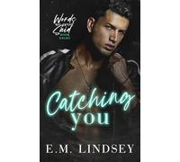 Catching You: A Single Dad Romance (Words We Never Said)