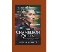 CATE BLANCHETT: The Chameleon Queen - A Journey Through Art, Identity, and Infinite Transformation
