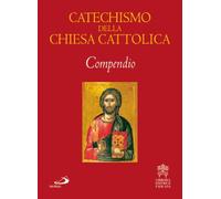 Catechismo della Chiesa cattolica. Compendio (I compendi)