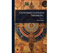 Catecismo CatÃ3lico TrilingÃ1/4e...