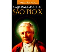 CATECISMO DE SÃO PIO X