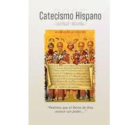 Catecismo Hispano 2025: Herencia y Reforma: Cristo y Su Reino en la familia, la Iglesia y la sociedad
