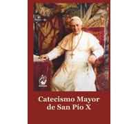 Catecismo Mayor de San Pío X