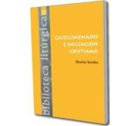 Catecumenado e iniciación cristiana: 30 (Biblioteca litúrgica)