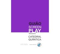 Catedral Quântica: 3 (Palco Aberto: Cenas para Todos)