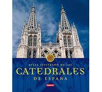 Catedrales De España (Atlas Ilustrado)