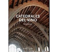 Catedrales Del Vino (Patrimoni artístic de Catalunya)