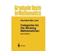 Categories for the Working Mathematician: 5 (Graduate Texts in Mathematics)