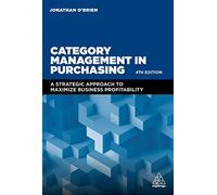 Category Management in Purchasing: A Strategic Approach to Maximize Business Profitability