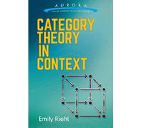 Category Theory in Context (Aurora: Dover Modern Math Originals)