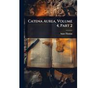 Catena Aurea, Volume 4, Part 2