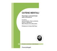 Catene mentali. Psicologia e psicopatologia della ruminazione (Psichiatria, neuroscienze e medicina)