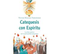 Catequesis con Espíritu: Los diez caminos de la espiritualidad catequística (Teselas)