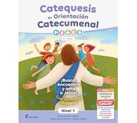 Catequesis de Orientación Catecumenal Nivel 1 Niños. 6-7 años