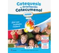 Catequesis De Orientación Catecumenal Nivel 2 Junior