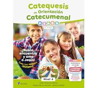 Catequesis de Orientación Catecumenal Nivel 4 Niños. 9-10 años