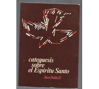 CATEQUESIS SOBRE EL ESPÍRITU SANTO