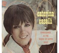 Caterina Caselli - Insieme A Tè Non Ci Sto Piu / Il Dolce Volo [Vinilo 7 pulgadas - 45 rpm]