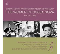 Caterina Valente, Alaide Costa, Maysa & Dolores Duran - The Women Of Bossa Nova: Volume One