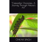 "Caterpillar Chronicles: A Journey Through Nature's Art"