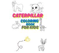 Caterpillar Coloring Book for Kids : Fun and Easy Insect Coloring Pages for Toddlers, Preschoolers, and Kindergarten - Learn About Bugs While Coloring!