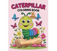 Caterpillar Coloring Book: Fun and Simple Garden Adventures for Kids Ages 3 to 7