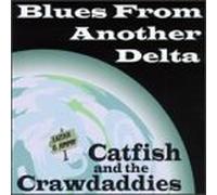 Catfish & Crawdaddies - Blues From Another Delta