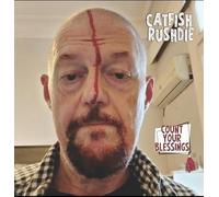 Catfish Rushdie - Count Your Blessings [Vinilo]