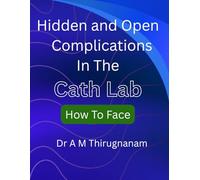 Cath Lab Complications: Hidden and Open