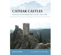 Cathar Castles: Fortresses of the Albigensian Crusade 1209-1300: No. 55