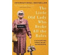 The Little Old Lady Who Broke All the Rules: A Novel (League of Pensioners)