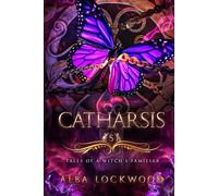 Catharsis: A Paranormal Reverse Harem Romance (Tales of a Witch's Familiar)