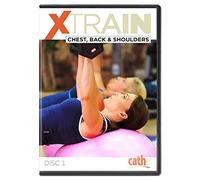 Cathe Friedrich: XTrain Chest, Back & Shoulders