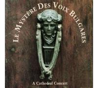 Cathedral Concert by Le Mystere Des Voix Bulgares (1992-01-28)