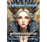 Cathedral Crowns: A Regal Fantasy Coloring Book for Adults with Ornate Crowns, Sacred Portraits and Mythic Queens