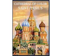 CATHEDRAL OF COLOR ST.BASIL'S: at Red Square, Moscow
