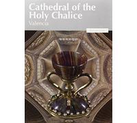 Cathedral Of The Holy Chalice Of Valencia (VISION)